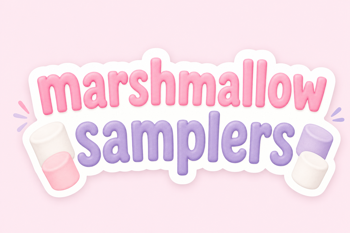 Marshmallow Samplers